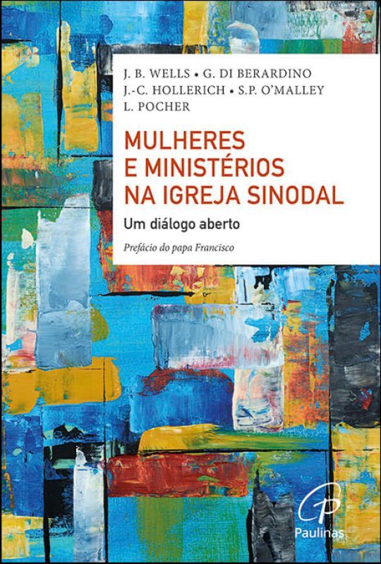 Mulheres e Ministérios na Igreja sinodal - Um Diálogo Aberto