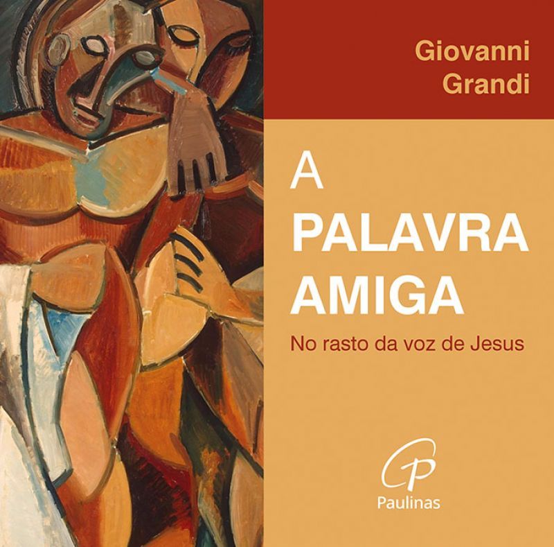 A Palavra Amiga - No Rasto da Voz de Jesus