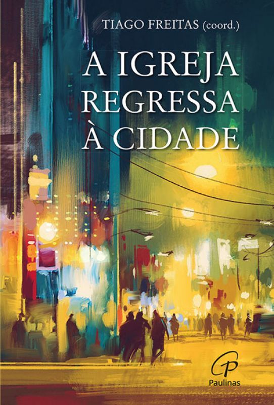 A Igreja Regressa à Cidade