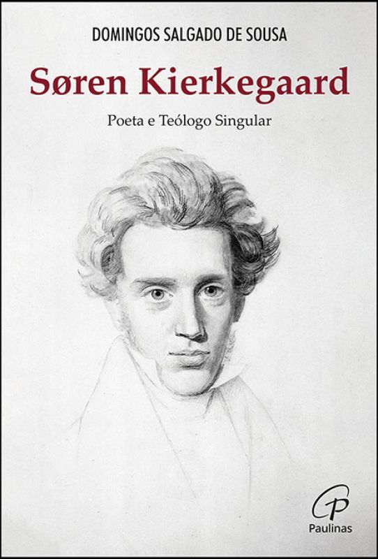 Soren Kierkegaard - Poeta e Teólogo Singular