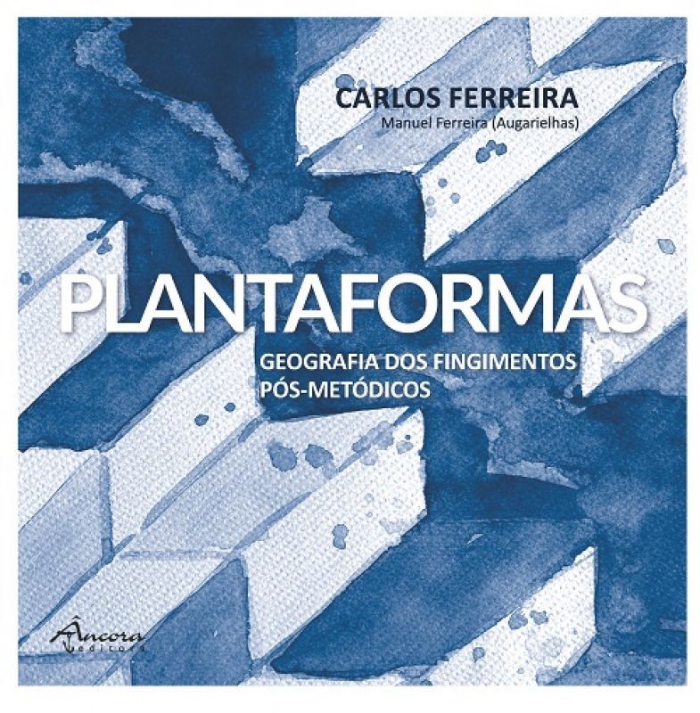 Plantaformas - Geografias dos Fingimentos Pós-Metódicos