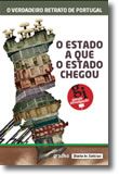 O Estado a Que o Estado Chegou - O Verdadeiro Retrato de Portugal