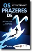 Os Prazeres de X - Uma Visita Guiada à Matemática de Um até ao Infinito