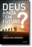 Deus Ainda Tem Futuro?