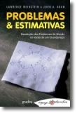 Problemas & Estimativas: Resoluções dos problemas do mundo no verso de um guarda