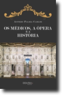 Os Médicos, a Ópera e a História