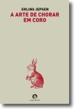 A Arte de Chorar em Coro