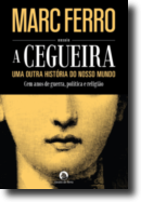 A Cegueira - Uma Outra História do Nosso Mundo