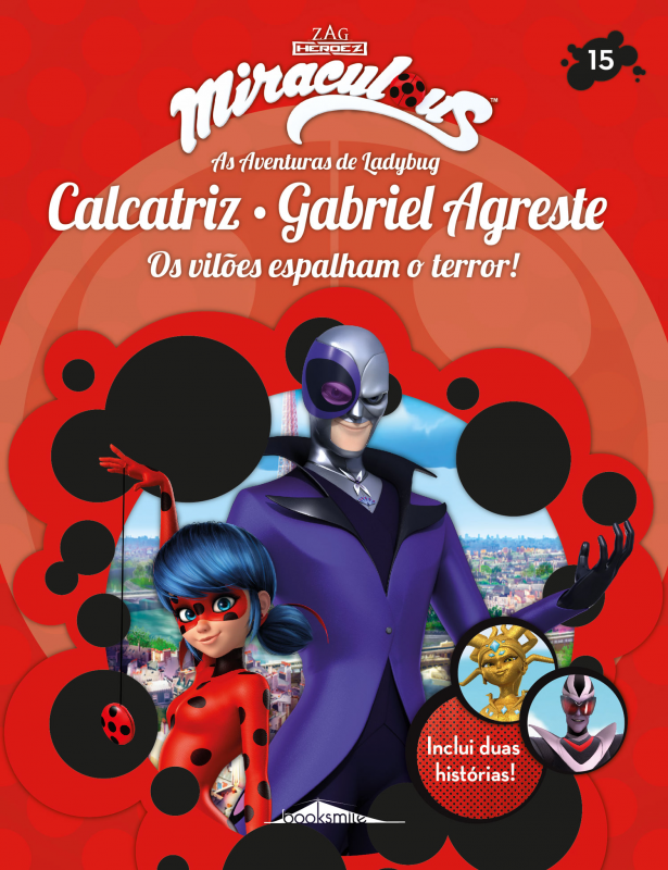 Miraculous: As Aventuras de Ladybug -  Os Vilões 15: Calcatriz e Gabriel Agreste