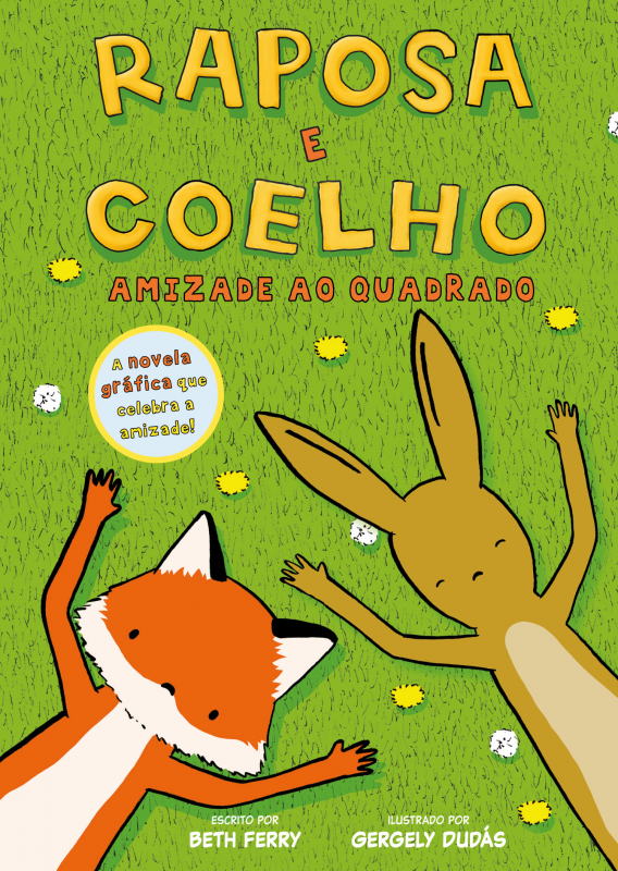 Raposa e Coelho 1 -  Amizade ao Quadrado