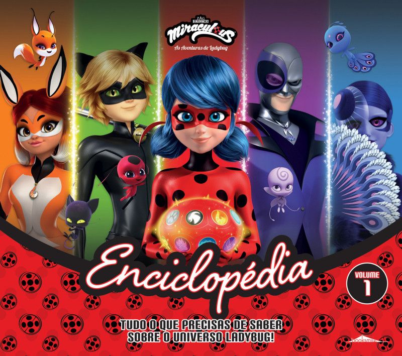 Miraculous - As Aventuras de Ladybug - Enciclopédia Vol. 1