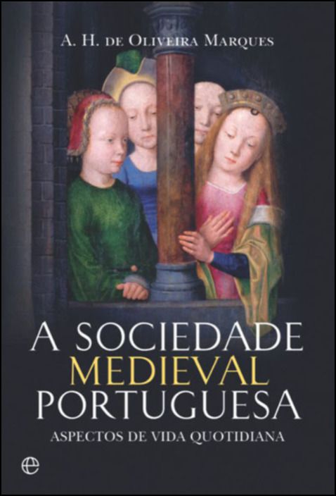 A Sociedade Medieval Portuguesa