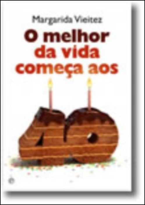 O Melhor da Vida Começa aos 40