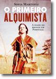 O Primeiro Alquimista -  A Idade do Bronze em Portugal