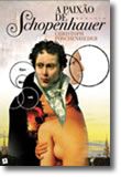A Paixão de Schopenhauer