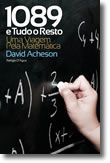 1089 e Tudo o Resto. Uma Viagem Pela Matemática