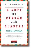A Arte de Pensar com Clareza