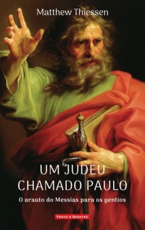 Um Judeu Chamado Paulo - O Arauto do Messias para os Gentios