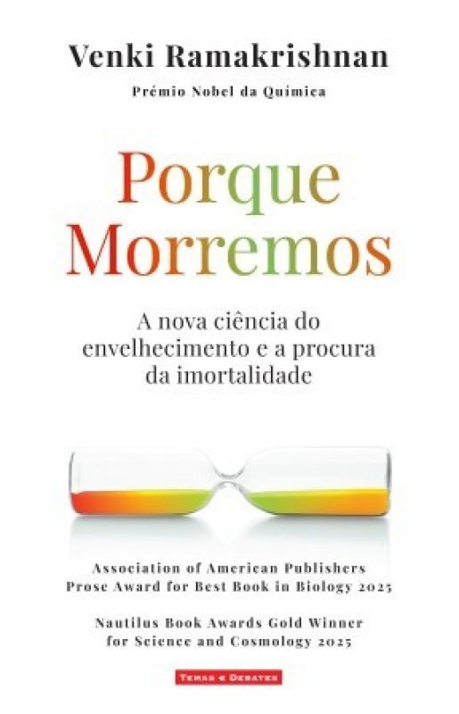 Porque Morremos - A Nova Ciência do Envelhecimento e a Procura da Imortalidade