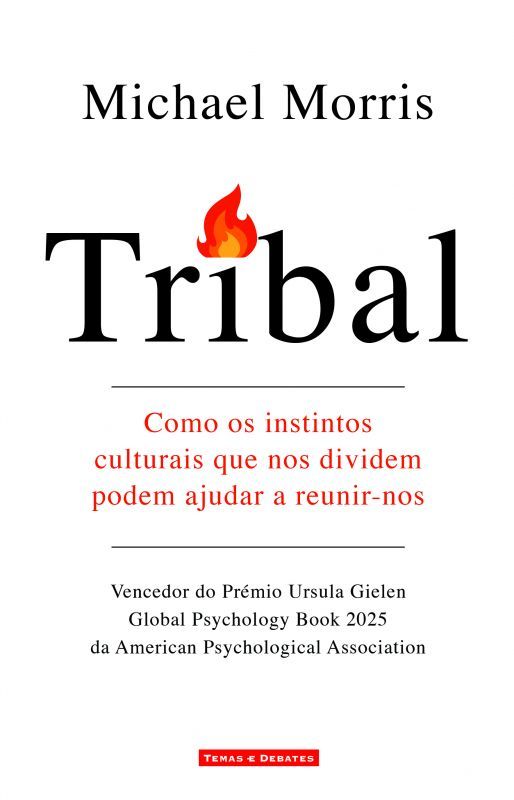 Tribal - Como os Instintos Culturais que nos Dividem Podem Ajudar a Reunir-nos