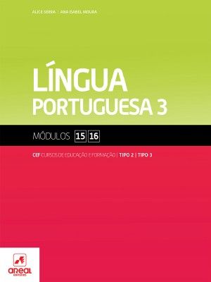 Língua Portuguesa 3 - Módulos 15/16 - Cursos de Educação e Formação