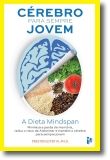 Cérebro para Sempre Jovem: a dieta mindspan