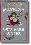 Regular Show: guia para a vida do musculoso - Livro de Histórias