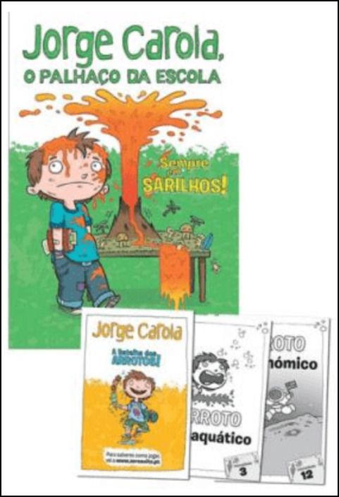 Jorge Carola, O Palhaço da Escola: Sempre em Sarilhos