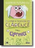 Querido Futuro Eu: o livro de rabiscos do Clarence