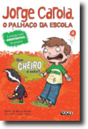 Jorge Carola, o Palhaço da Escola: que cheiro é este?