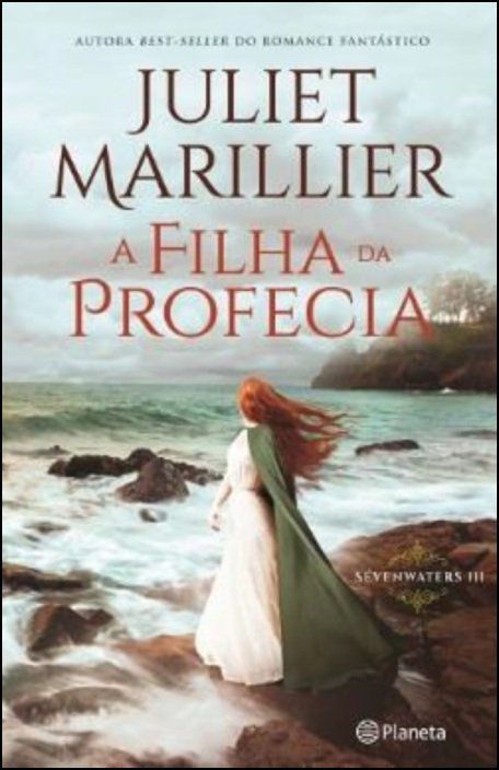 Trilogia Sevenwaters: a filha da profecia - Vol. III