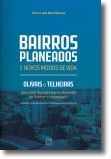 Bairros Planeados e Novos Modos de Vida - Olivais e Telheiras: que contributos para o desenho do habitar sustentável?