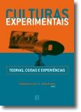 Culturas Experimentais: Teorias, Coisas e Experiências