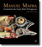 Manuel Mafra: ceramista da Casa Real Portuguesa