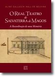 O Real Teatro de Salvaterra de Magos: a reconstrução de uma memória