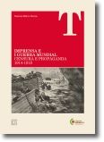 Imprensa e I Guerra Mundial: censura e propaganda 1914-1918