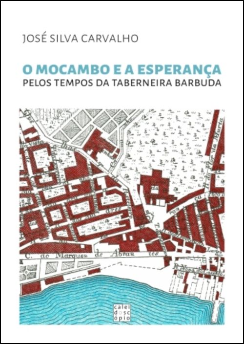 O Mocambo e a Esperança pelos Tempos da Taberneira Barbuda