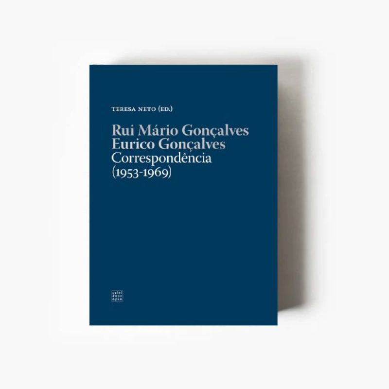 Rui Mário Gonçalves, Eurico Gonçalves - Correspondência (1953-1969)