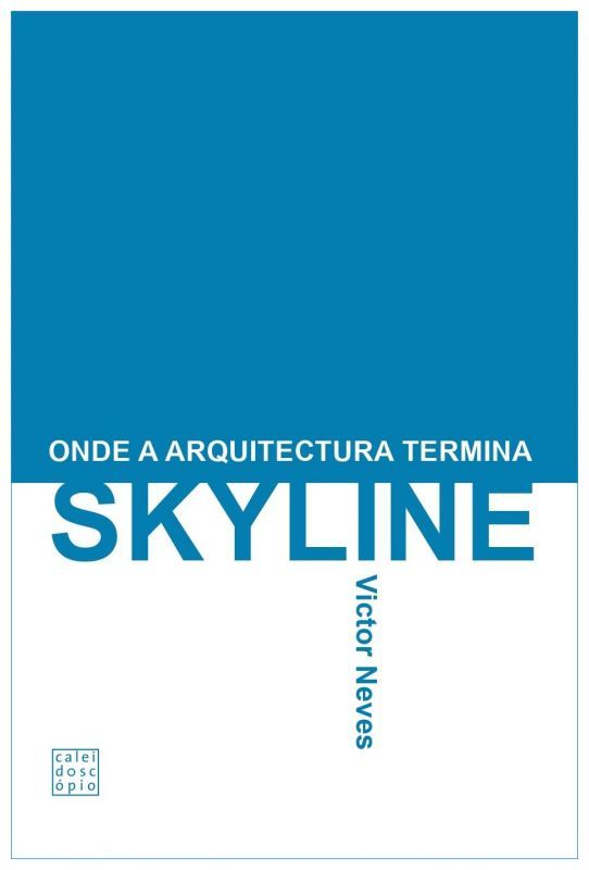 Skyline - Onde a Arquitetura Termina