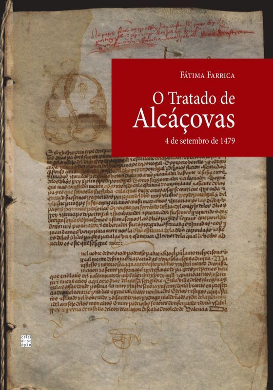 O Tratado de Alcáçovas - 4 de Setembro de 1479