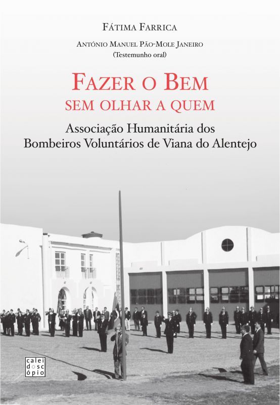 Fazer o Bem sem Olhar a Quem - Associação Humanitária dos Bombeiros Voluntários de Viana do Alentejo