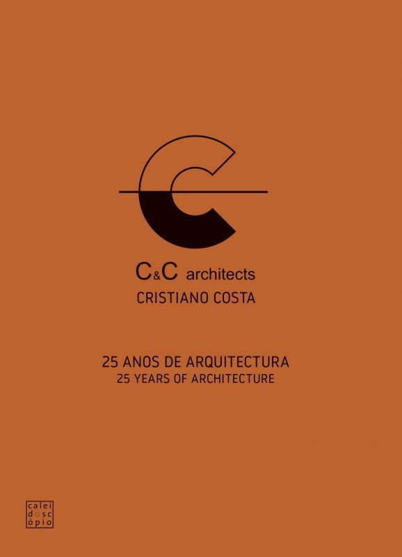 C&C Architects - Cristiano Costa - 25 Anos de Arquitectura