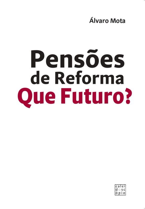 Pensões de Reforma - Que Futuro?