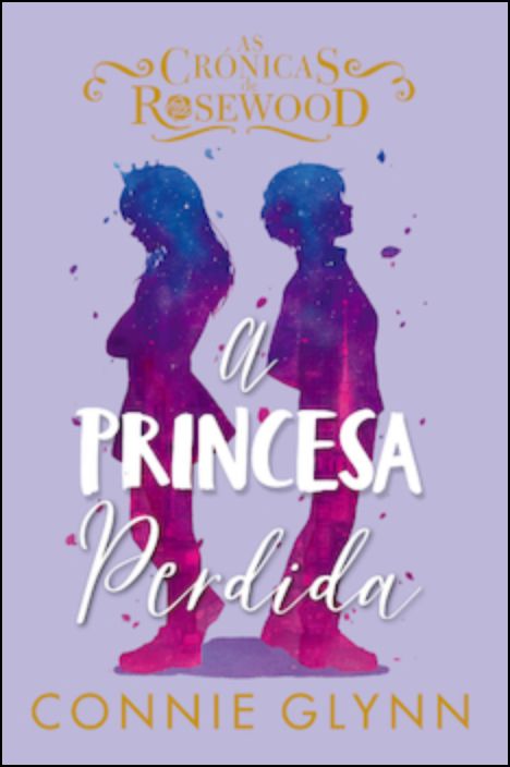 As Crónicas de Rosewood 3  A Princesa Perdida