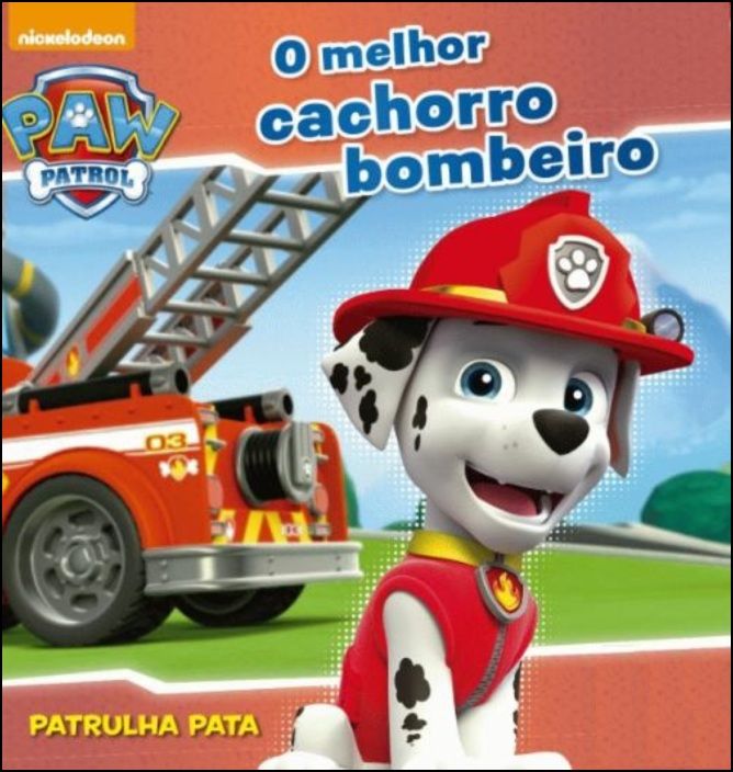 Patrulha Pata - O Melhor Cachorro Bombeiro