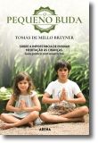 O Pequeno Buda: sobre a importância de ensinar meditação às crianças