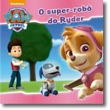 Patrulha Pata: o super-robô do Ryder