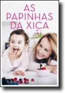 As Papinhas da Xica