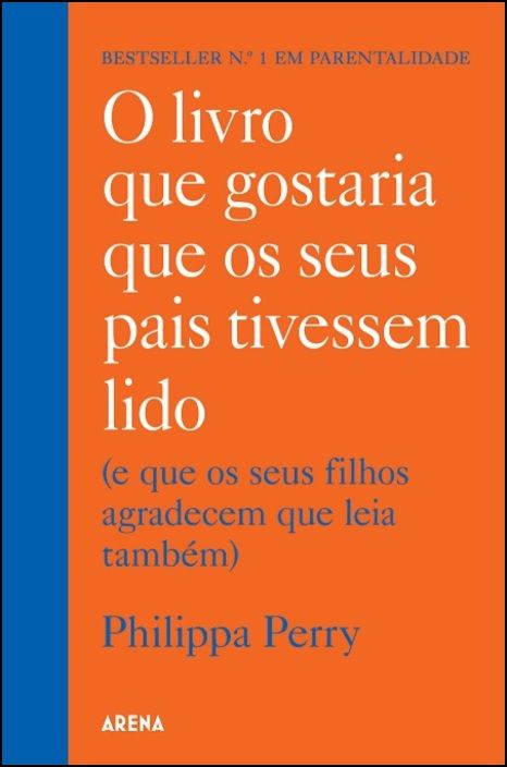 O Livro Que Gostaria Que Os Seus Pais Tivessem Lido