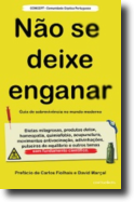 Não Se Deixe Enganar: guia de sobrevivência no mundo moderno